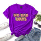 No Bad Days Women’s T-shirt