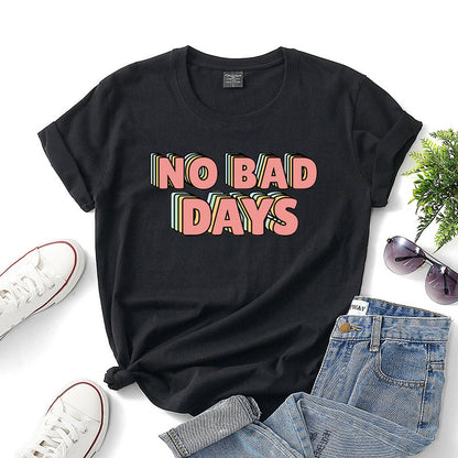 No Bad Days Women’s T-shirt