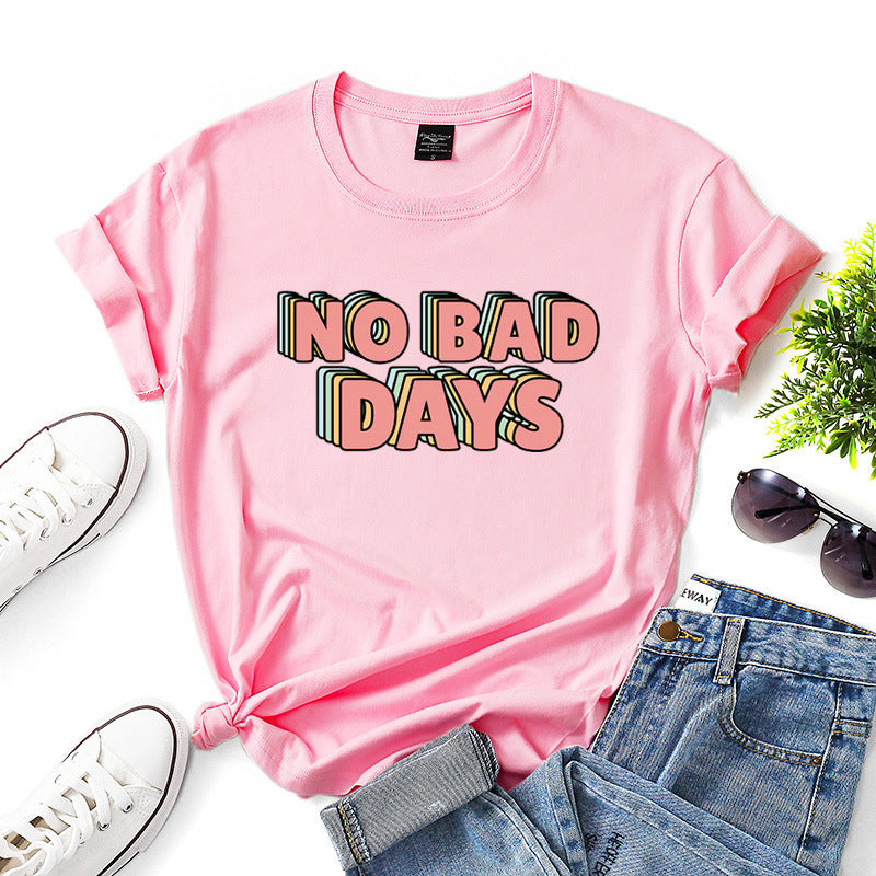 No Bad Days Women’s T-shirt