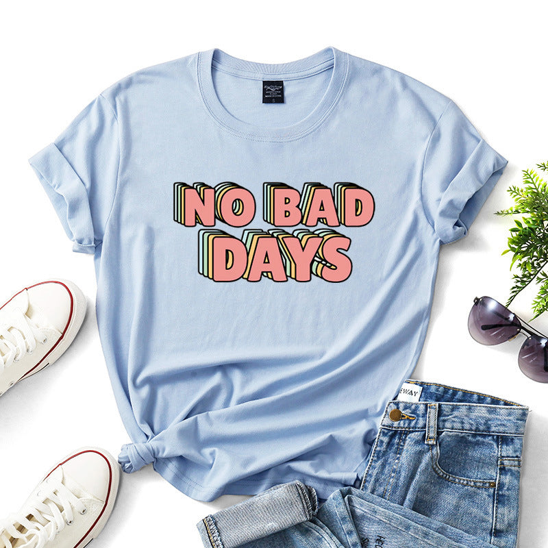 No Bad Days Women’s T-shirt